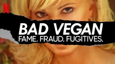 Bad Vegan Fame Fraud Fugitives (2022) Google Drive Download